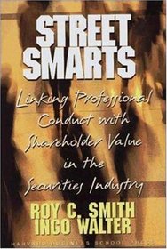 Street Smarts: Linking Professional Conduct With Shareholder Value in the Securities Industry