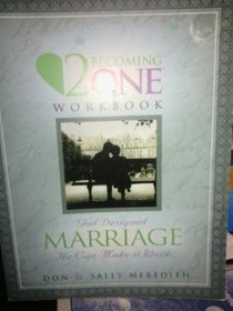 2 Becoming One Workbook: God Designed Marriage He Can Make It Work