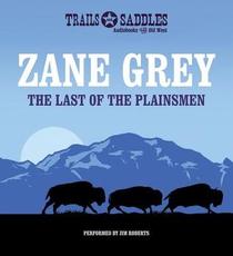The Last of the Plainsmen (Trails and Saddles Audiobooks of the Old West) (Audio CD) (Unabridged)