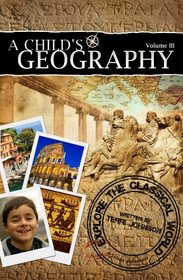 A Childs Geography Explore the Classical