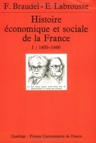 Histoire conomique et sociale de la France, tome 1 : 1450-1660