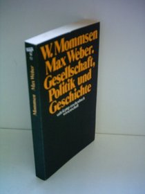 Max Weber: Gesellschaft, Politik und Geschichte (Suhrkamp Taschenbuch Wissenschaft ; 53) (German Edition)