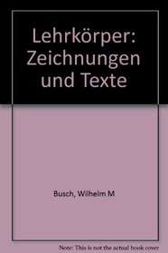 Lehrkorper: Zeichnungen und Texte (German Edition)