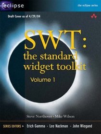 SWT : The Standard Widget Toolkit, Volume 1 (The Eclipse Series)