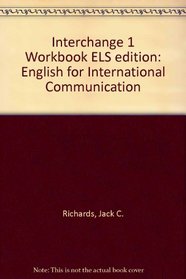 Interchange 1 Workbook ELS edition: English for International Communication