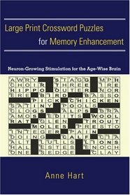 Large Print Crossword Puzzles for Memory Enhancement: Neuron-Growing Stimulation for the Age-Wise Brain