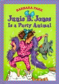 Junie B. Jones is a Party Animal (Junie B. Jones, Bk 10)