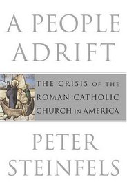 A People Adrift : The Crisis of the Roman Catholic Church in America