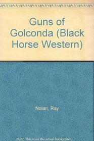 Guns of Golconda (Black Horse Western)