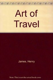 Art of Travel (Essay index reprint series)