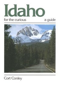 Idaho for the Curious: A Guide