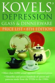 Kovels' Depression Glass and Dinnerware Price List (8th Edition)
