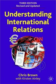Understanding International Relations, Third Edition