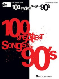 VH1's 100 Greatest Songs of the '90s (Piano/Vocal/Guitar Songbook)