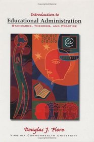 Introduction to Educational Administration: Standards, Theories, and Practice