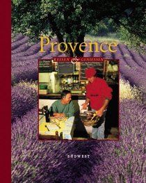 Provence. Reisen und Geniessen.