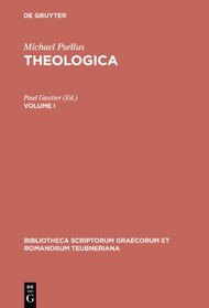 Theologica, vol. I (Bibliotheca scriptorum Graecorum et Romanorum Teubneriana)