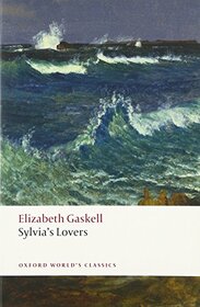 Sylvia's Lovers (Oxford World's Classics)
