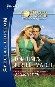 Fortune's Perfect Match (Fortunes of Texas: Whirlwind Romance, Bk 6) (Harlequin Special Edition, No 2191)