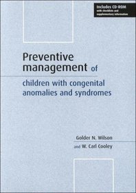 Preventive Management of Children with Congenital Anomalies and Syndromes