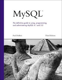 MySQL (3rd Edition) (Developer's Library)