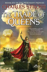 Trade of Queens (Merchant Princes, Bk 6)