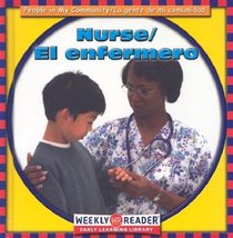 Nurse/El Enfermero: El Enfermero (People in My Community/La Gente De Mi Comunidad, Bilingual)
