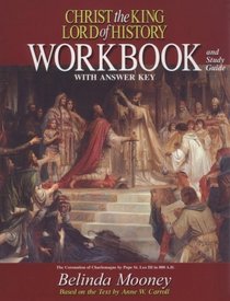 Christ the King: Lord of History Workbook and Study Guide