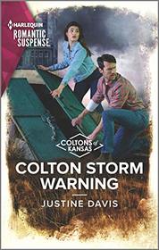 Colton Storm Warning (Coltons of Kansas, Bk 4) (Harlequin Romantic Suspense, No 2108)