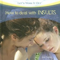 How to Deal With Insults (Let's Work It Out)