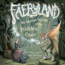 Faeryland: The Secret World of the Hidden Ones