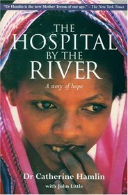 The Hospital by the River: A Story of Hope