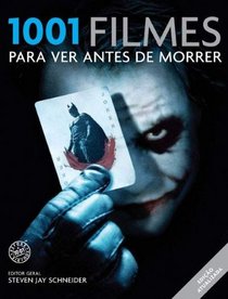 1001 Filmes Para Ver Antes de Morrer - Ed Atualiza (Em Portugues do Brasil)