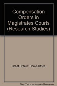 Compensation Orders in Magistrates Courts (Research Studies)