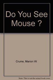 Do You See Mouse ?