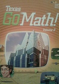 Houghton Mifflin Harcourt Go Math! Texas: Student Edition, Volume 2 Grade 4 2015