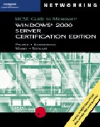 70-215: MCSE Guide to Microsoft Windows 2000 Server, Certification Edition