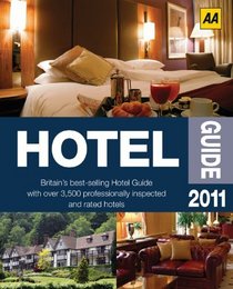 AA Hotel Guide 2011 (AA Lifestyle Guides)