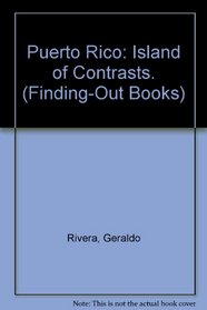 Puerto Rico: Island of Contrasts. (Finding-Out Books)