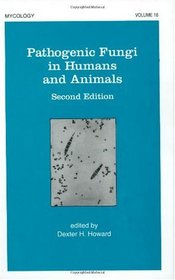 Pathogenic Fungi in Humans and Animals, Second Edition (Mycology)