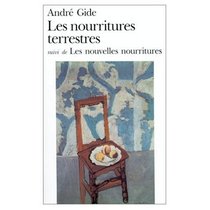 Les Nourritures Terrestres / Les Nouvelles Nourritures (French Edition)