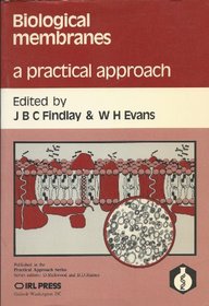 Biological Membranes: A Practical Approach (The Practical Approach Series)