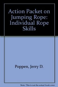 Action Packet on Jumping Rope: Individual Rope Skills