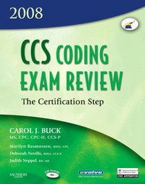CCS Coding Exam Review 2008: The Certification Step (CCS Coding Exam Review: The Certification Step (W/CD))