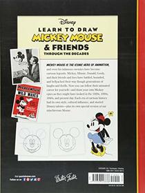 Learn to Draw Mickey Mouse & Friends Through the Decades: Celebrating Mickey Mouse's 90th Anniversary: A retrospective collection of vintage artwork ... classic characters (Licensed Learn to Draw)