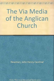 The Via Media of the Anglican Church