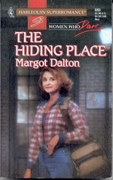 The Hiding Place (Women Who Dare) (Harlequin Superromance, No 693)