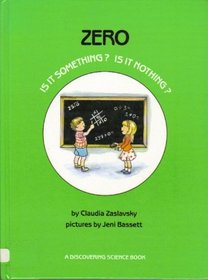 Zero: Is It Something? Is It Nothing? (Discovering Science)