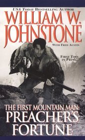 Preacher's Fortune: The first Mountain Man (First Mountain Man)