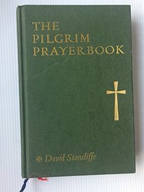 Pilgrim Prayer Book: A Manual of Devotion, Personal Edition